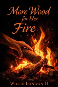More Wood For Her Fire