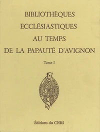 Bibliothèques ecclésiastiques au temps de la papauté d'Avignon