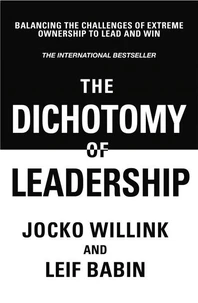 The Dichotomy of Leadership