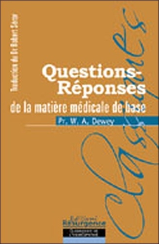 Willis Alonzo Dewey - Questions-Réponses de la Matière médicale de base.