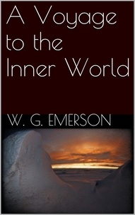 Willis George Emerson - A Voyage to the Inner World.