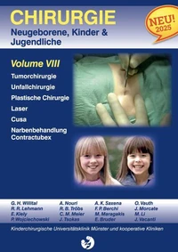Chirurgie im Kindesalter Chirurgie bei Neugeborenen, Säuglingen, Jugendlichen und Kindern