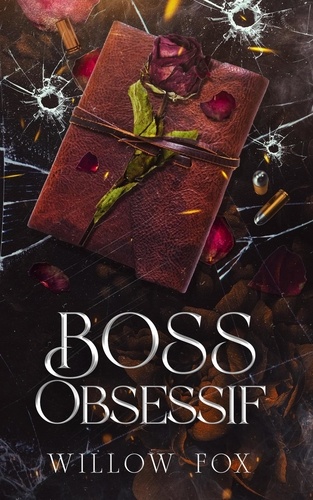  Willow Fox - Boss Obsessif - Frères Bratva, #4.