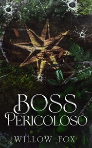  Willow Fox - Boss Pericoloso - Fratelli Bratva, #5.
