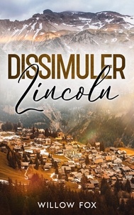  Willow Fox - Dissimuler: Lincoln - Aigle Tactique, #3.
