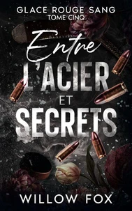 Entre l’acier et secrets