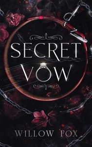  Willow Fox - Secret Vow - Mafia Marriages, #1.