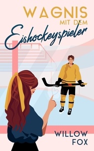  Willow Fox - Wagnis mit dem Eishockeyspieler - Eisige Romantik auf dem Spielfeld, #2.