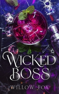  Willow Fox - Wicked Boss - Bratva Brothers, #2.