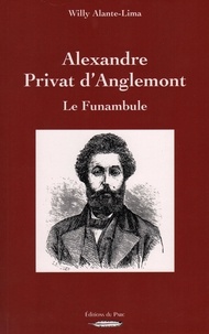 Willy Alante-Lima - Alexandre Privat d'Anglemont - Le Funambule.