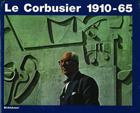 Willy Boesiger et Hans Girsberger - Le Corbusier 1910-65.