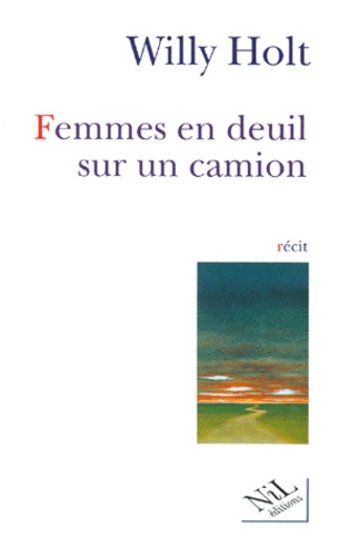 Willy Holt - Femmes En Deuil Sur Un Camion.