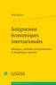 Willy Jackson - Intégrations économiques internationales - Idéologies, méthodes institutionnelles et dynamiques spatiales.