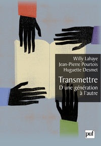 Willy Lahaye et Jean-Pierre Pourtois - Transmettre - D'une génération à l'autre.