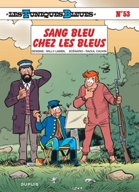Willy Lambil et Raoul Cauvin - Les Tuniques Bleues Tome 53 : Sang bleu chez les bleus.