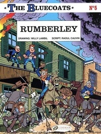 Willy Lambil et Raoul Cauvin - The Bluecoats Tome 5 : Rumberley.