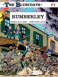 Willy Lambil et Raoul Cauvin - The Bluecoats Tome 5 : Rumberley.