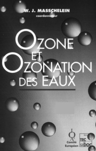 Willy Masschelein - Ozone et ozonation des eaux.