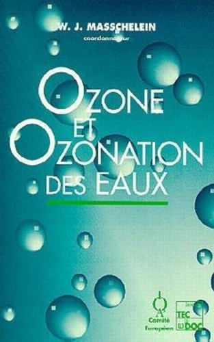 Willy Masschelein - Ozone et ozonation des eaux.