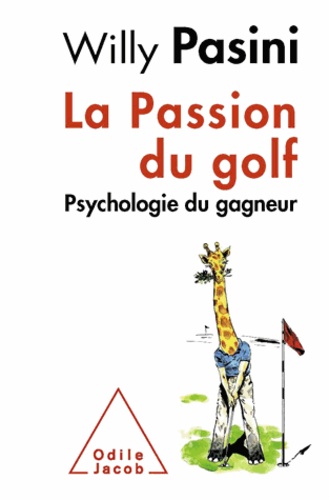 La passion du golf. Psychologie du gagneur