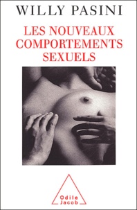 Willy Pasini - Les nouveaux comportements sexuels.