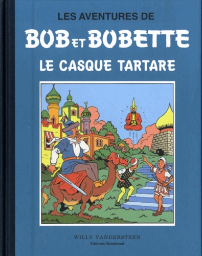 Willy Vandersteen - Les aventures de Bob et Bobette - Le casque tartare.
