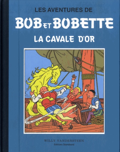 Willy Vandersteen - Les aventures de Bob et Bobette - La cavale d'or.