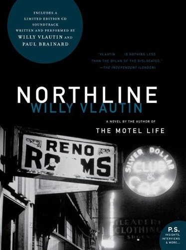 Willy Vlautin - Northline - A Novel.