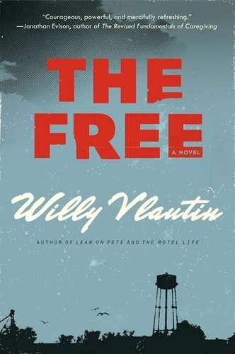 Willy Vlautin - The Free - A Novel.