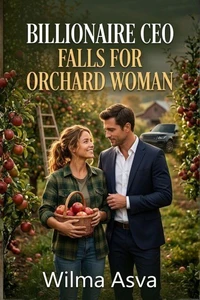 Billionaire CEO Falls For Orchard Woman