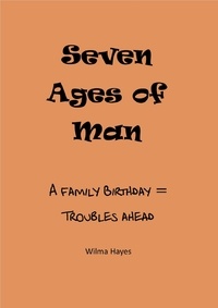  Wilma Hayes - Seven Ages of Man - A Family Birthday = Troubles Ahead - Seven Novellas on the theme of Seven!, #2.