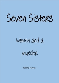  Wilma Hayes - Seven Sisters - Women and a Murder - Seven Novellas on the theme of Seven!, #5.
