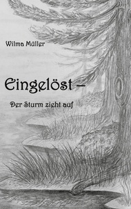 Wilma Müller - Eingelöst - Der Sturm zieht auf.