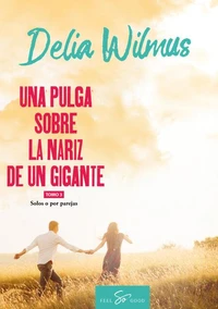 Una pulga sobre la nariz de un gigante - Tomo 3