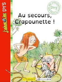 J'aime lire Dys: Au secours, Crapounette !
