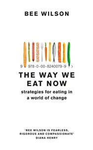 The Way We Eat Now