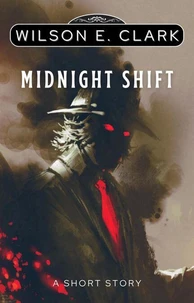 Midnight Shift (A Short Story)