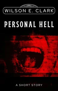 Personal Hell (A Short Story)