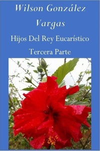 Hijos Del Rey Eucarístico - Novela, #3