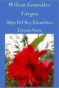 Hijos Del Rey Eucarístico