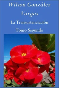 La Transustanciación Tomo Segundo