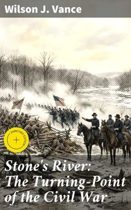 Stone's River: The Turning-Point of the Civil War