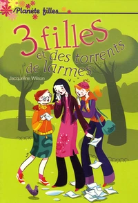 3 Filles et des torrents de larmes