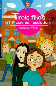 Trois Filles (Et 9 Bonnes Resolutions)