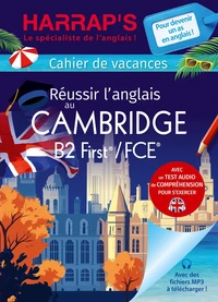 Réussir l'anglais au Cambridge B2 First/FCE