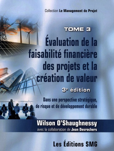 Wilson O'Shaughnessy - Evaluation de la faisabilité financière des projets et la création de valeur.