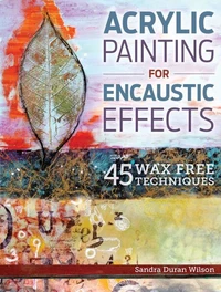 Acrylic Painting for Encaustic Effects
