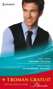 Inévitable tentation ; Un inoubliable chirurgien ; Un remarquable diagnostic