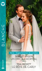 Un duc à l'hôpital ; Le rêve de Carly