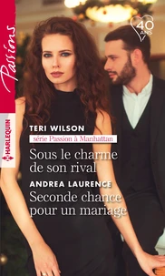 Sous le charme de son rival ; Seconde chance pour un mariage